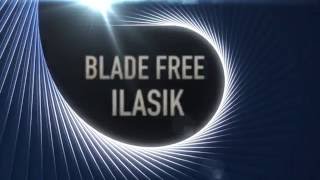 Blade Free Ilasik - Maple Eye and Laser Center