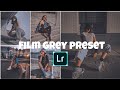 Film grey tone  grey presets  film presets  lightroom editing 