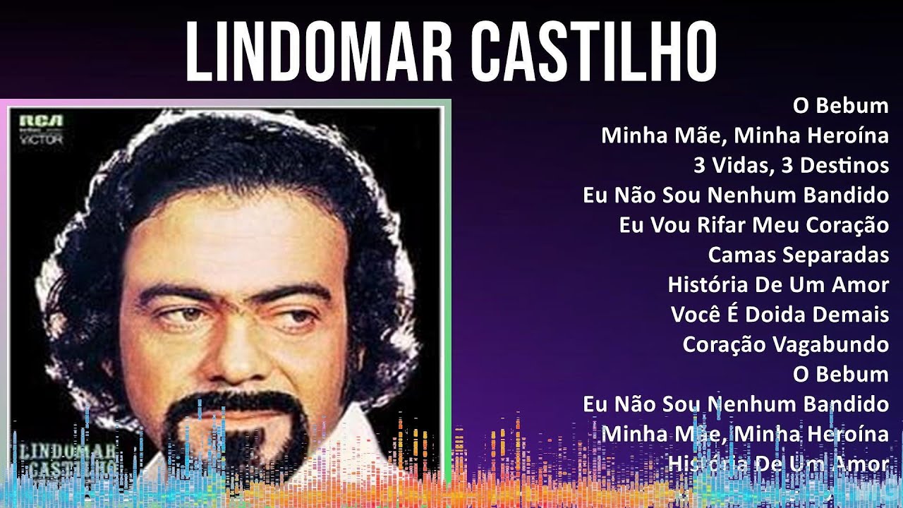 Lindomar Castilho 2024 MIX Só As Melhores - O Bebum, Minha Mãe, Minha ...