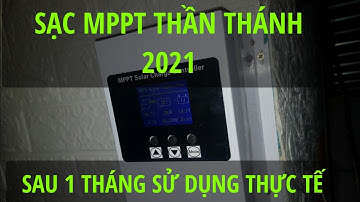 TEST SẠC NĂNG LƯỢNG MẶT TRỜI MPPT 45A SAU 1 THÁNG SỬ DỤNG