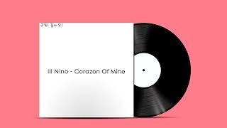 Ill Nino - Corazon Of Mine