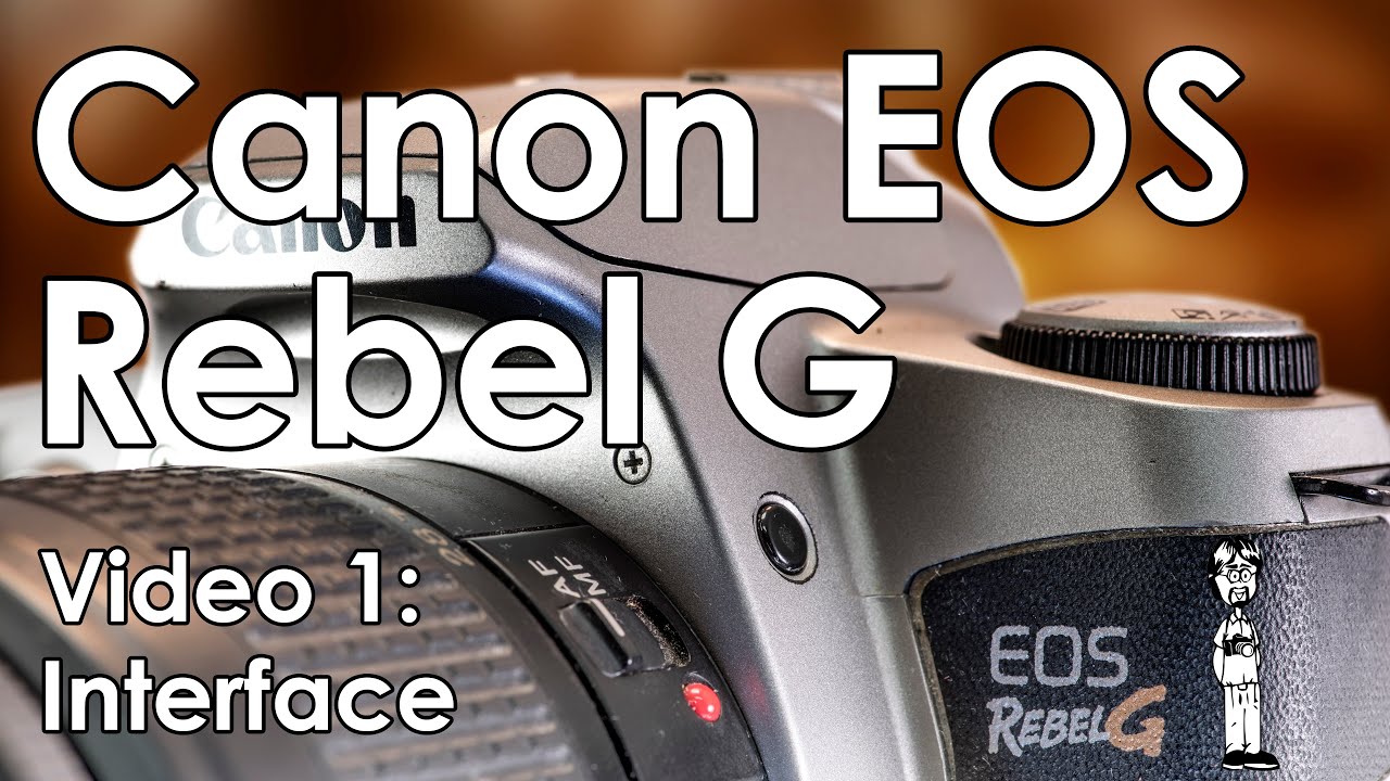 Canon EOS Rebel G (500N, New Kiss): Interface, Layout, Review, and