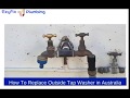 How To Replace Outside Tap Washer in Australia