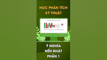 Học phân tích kỹ thuật - Ý nghĩa nến nhật - Phần 1 #tuetrading #hiếu_nguyễn #trading #giaodich