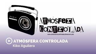 Atmósfera Controlada - 19X13 TRIGÉSIMO PROGRAMA TEMPORADA