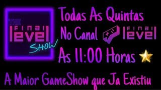 The Final Level Show