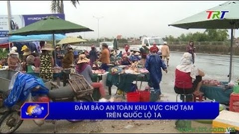 Đảm bảo an toàn khu vực chợ tạm trên Quốc lộ 1A