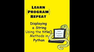 Celebrity Displaying a String Using the title() Method in Python Wealth