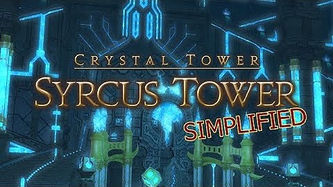 FFXIV Simplified - Syrcus Tower