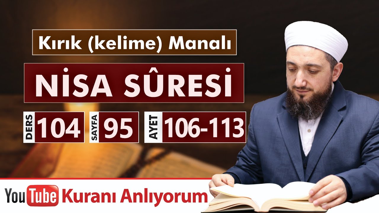 (104) Kırık Manalı NİSA SÛRESİ 106-113 | Kuranı Anlıyorum