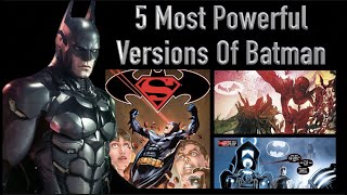 5 Most Powerful Versions Of Batman