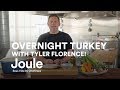 Juicy, Foolproof Turkey with Chef Tyler Florence and Joule