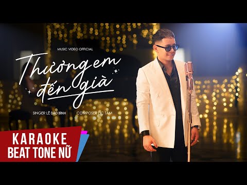 Video Karaoke | Thương Em Đến Già - Lê Bảo Bình | Beat Tone... - youtube