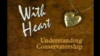 With Heart: Understanding Conservatorship [with Spanish Subtitles]