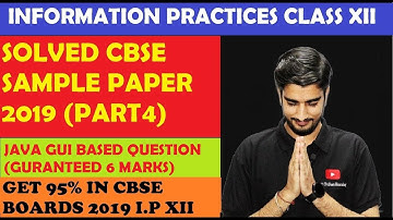 #5 CBSE Information Practices Sample Paper 2019 Solved | JAVA GUI 6 MARKS | JAVA FAQ