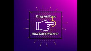 Drag and Drop How Does It Work