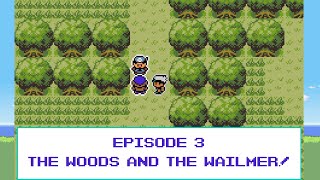 Let's Play Pokemon Emerald Seaglass Part 3: The Woods and the Wailmer!