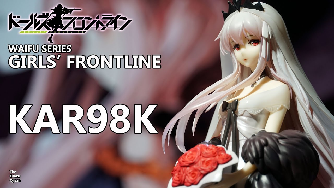 Unboxing] 開封 Girls' Frontline KAR98K Roses in Hand Ver. 1/7