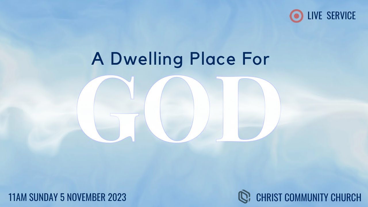 A Dwelling Place For God - Sunday 6th November - CCC Service - YouTube