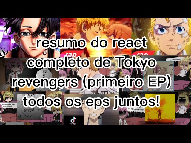 Tokyo revengers primeiro EP completo react ao takemichi Sad  tiktok/RAP/Hellen tube pt1/2/3/4 juntas! 