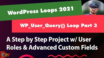 A Wp User Query Based Project By User Roles & Advanced Custom Fields - WordPress Development 2021