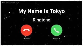 my name is tokyo ringtone, bgm ringtone, remix ringtone, new Instagram Viral Ringtone, new ringtone Resimi