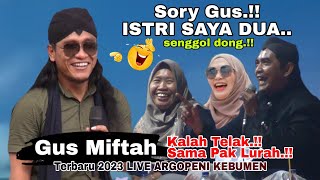 SUPER LUCU!! Gus Miftah Terbaru 2023 Bareng Pak Lurah Istri 2, Live Argopeni Kebumen