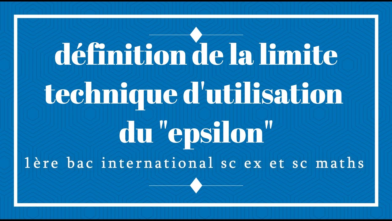 définition de la limite technique d'utilisationdu epsilon