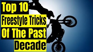 Motocross Freestyle Top 10 Tricks From The Past Decade