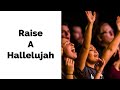 Raise A Hallelujah - Worship - Healing - Deliverance