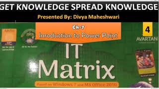 COMPUTER IT MATRIX PART-1 CLASS-4 CH-7 INTRODUCTION TO POWER POINT Net Worth