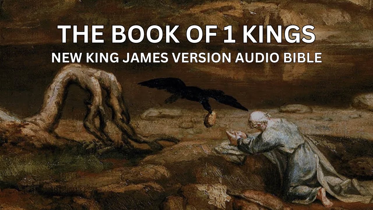 The Book of 1 Kings | NKJV Audio Bible - YouTube