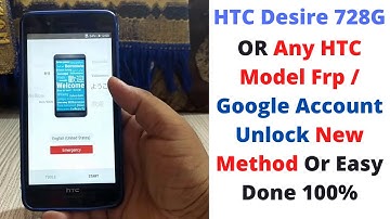 HTC Desire 728G Frp / Google Account Unlock New Meth 100% Done