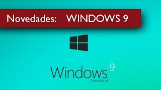 Windows 9, Novedades