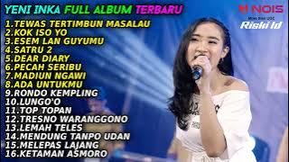 YENI INKA - TTM (TEWAS TERTIMBUN MASALALU) FULL ALBUM TERBARU 222