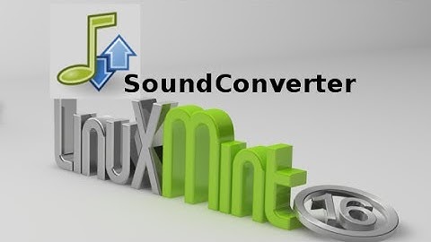 SoundConverter : Change Audio File Format Easily In Linux Mint (Ubuntu)