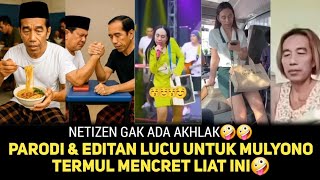NETIZEN GAK ADA AKHLAK❗️PARODI \u0026 EDITAN LUCU UNTUK MULYONO, TERMUL MENCRET LIAT INI🤪🤪