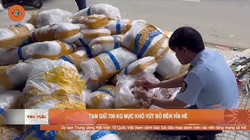 TẠM GIỮ 700 KG MỰC KHÔ VỨT BỎ BÊN VỈA HÈ | VTV5