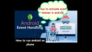 how to activate event listener in android studio || how to run android studio project in phone