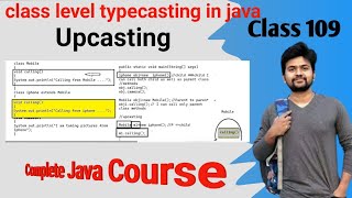 Class Level Type Casting in java - Upcasting - in-depth explanation