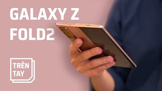 Trên tay Samsung Galaxy Z Fold2 5G