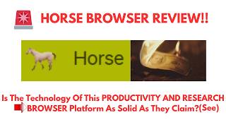 Horse Browser Review- Is The Technology Of This PRODUCTIVITY AND RESEARCH BROWSER Platform As Solid screenshot 1