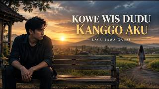 Download lagu KOWE WIS DUDU KANGGO AKU – Lagu Jawa Terbaru 2026 | Lagu Jawa Galau & Romantis
