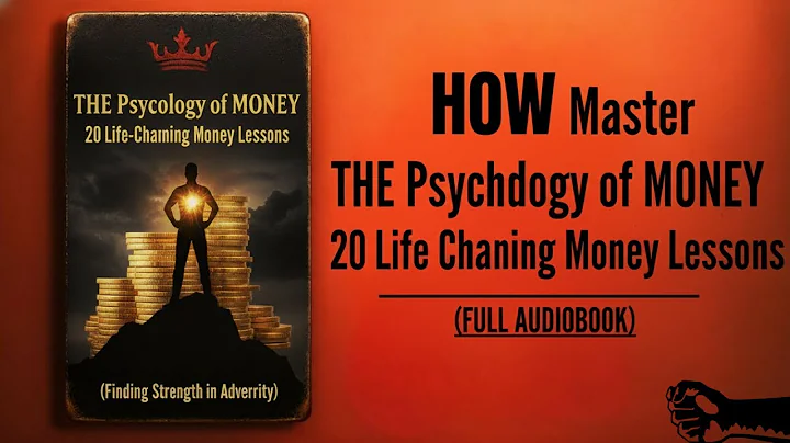The Psychology of Money | 20 Life Changing Lessons - Full Audiobook