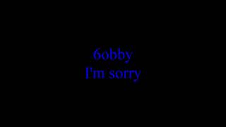 Watch 6obby Im Sorry feat HKFiftyOne video