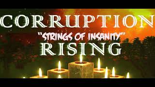 Corruption Rising - Strings of Insanity