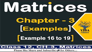 💥Matrices - Example 16 to 19 || Chapter -3 || Class -12 ||  Maths || NCERT Solution ||