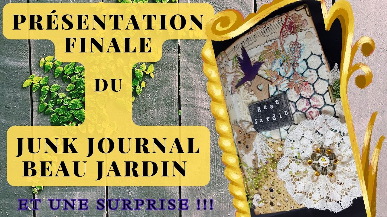 Junk journal Beau jardin   présentation finale     Et Surprise 🎁