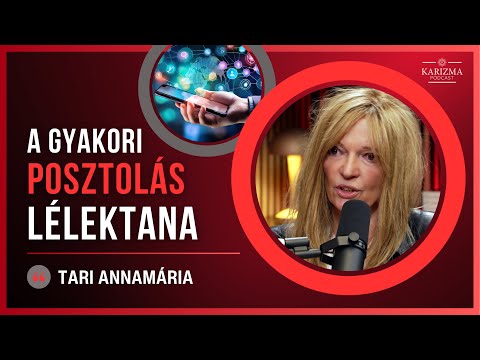 A pszichológus elmagyarázza miért posztolunk folyton | Tari Annamária | Karizma Podcast #127 részlet