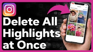 How To Delete All Instagram Highlights At Once Profile